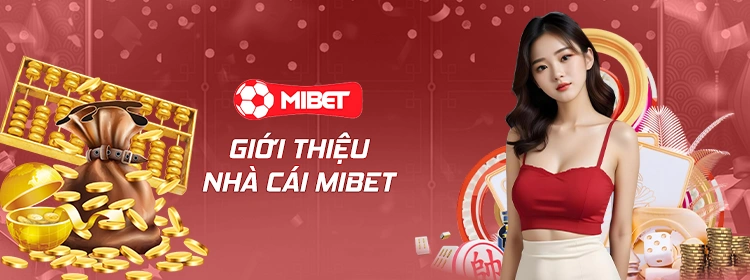 Giới thiệu về nhà cái Mibet