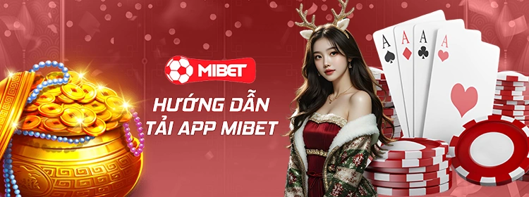 Hướng dẫn tải app Mibet